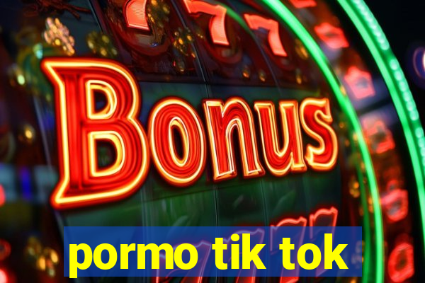 pormo tik tok